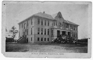 [Postcard of Public School in Magnolia, Mississippi]