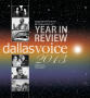 Primary view of Dallas Voice (Dallas, Tex.), Vol. 30, No. 33, Ed. 1 Friday, December 27, 2013