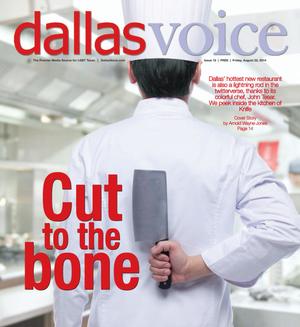 Dallas Voice (Dallas, Tex.), Vol. 31, No. 15, Ed. 1 Friday, August 22, 2014