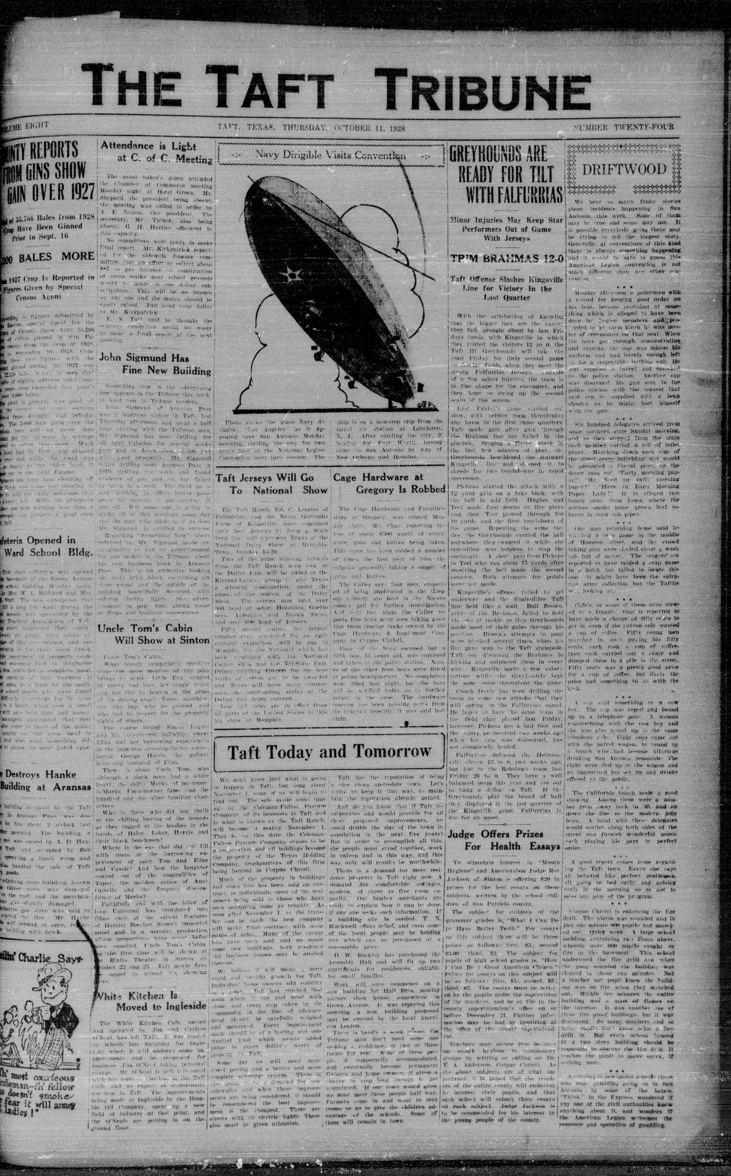 The Taft Tribune (Taft, Tex.), Vol. 8, No. 24, Ed. 1 Thursday, October 11, 1928
                                                
                                                    [Sequence #]: 1 of 8
                                                