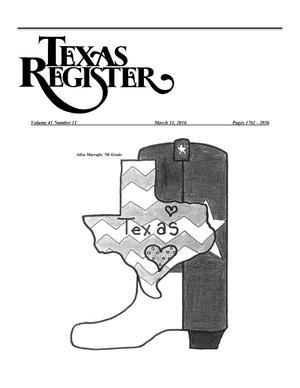 Texas Register, Volume 41, Number 11, Pages 1761-2036, March 11, 2016