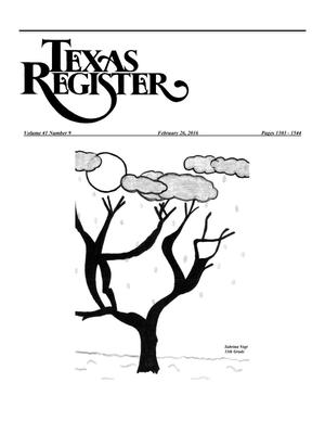 Texas Register, Volume 41, Number 9, Pages 1303-1544, February 26, 2016