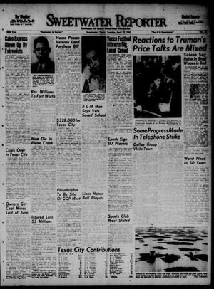 Sweetwater Reporter (Sweetwater, Tex.), Vol. 50, No. 96, Ed. 1 Tuesday, April 22, 1947