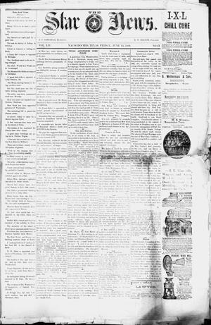 The Star News. (Nacogdoches, Tex.), Vol. 14, No. 21, Ed. 1 Friday, June 14, 1889