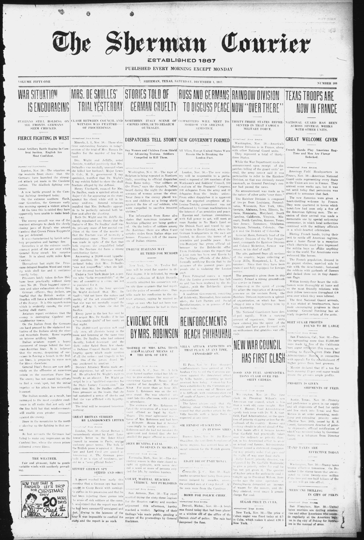 The Sherman Courier (Sherman, Tex.), Vol. 51, No. 188, Ed. 1 Saturday, December 1, 1917
                                                
                                                    [Sequence #]: 1 of 8
                                                