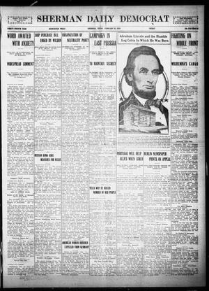 Sherman Daily Democrat (Sherman, Tex.), Vol. THIRTY-FOURTH YEAR, Ed. 1 Friday, February 12, 1915