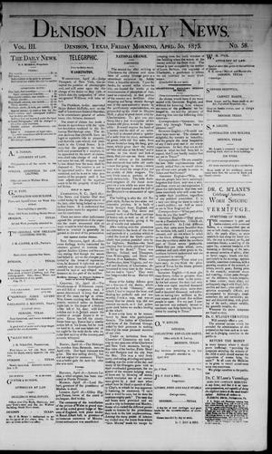 Denison Daily News. (Denison, Tex.), Vol. 3, No. 58, Ed. 1 Friday, April 30, 1875