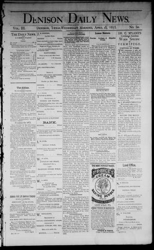 Denison Daily News. (Denison, Tex.), Vol. 3, No. 50, Ed. 1 Wednesday, April 21, 1875