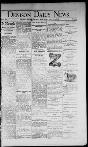 Denison Daily News. (Denison, Tex.), Vol. 4, No. 93, Ed. 1 Friday, June 9, 1876