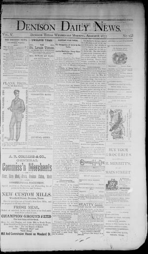 Denison Daily News. (Denison, Tex.), Vol. 5, No. 155, Ed. 1 Wednesday, August 8, 1877