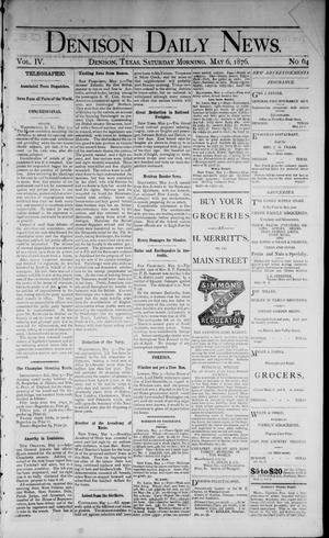 Denison Daily News. (Denison, Tex.), Vol. 4, No. 64, Ed. 1 Saturday, May 6, 1876