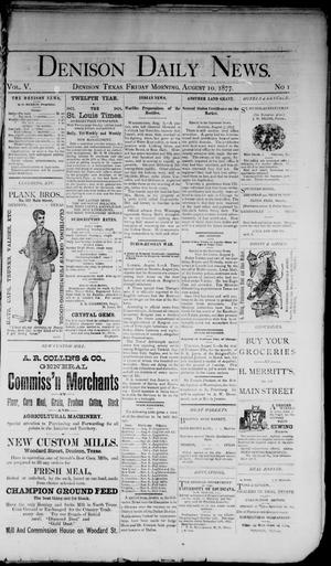 Denison Daily News. (Denison, Tex.), Vol. 5, No. 157, Ed. 1 Friday, August 10, 1877