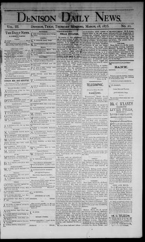 Denison Daily News. (Denison, Tex.), Vol. 3, No. 21, Ed. 1 Thursday, March 18, 1875