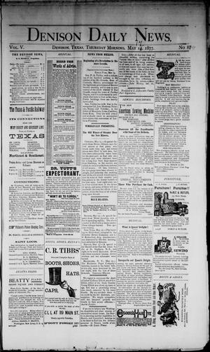 Denison Daily News. (Denison, Tex.), Vol. 5, No. 84, Ed. 1 Thursday, May 17, 1877