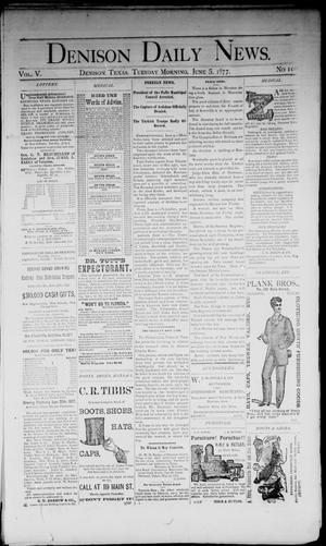 Denison Daily News. (Denison, Tex.), Vol. 5, No. 100, Ed. 1 Tuesday, June 5, 1877