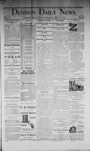 Denison Daily News. (Denison, Tex.), Vol. 5, No. 80, Ed. 1 Sunday, May 13, 1877
