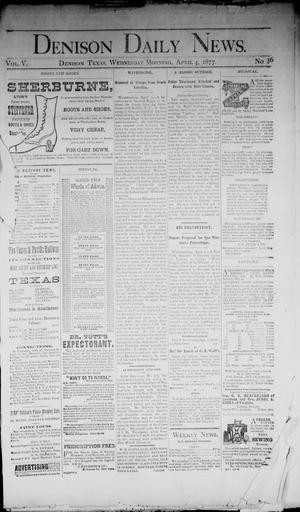 Denison Daily News. (Denison, Tex.), Vol. 5, No. 36, Ed. 1 Wednesday, April 4, 1877
