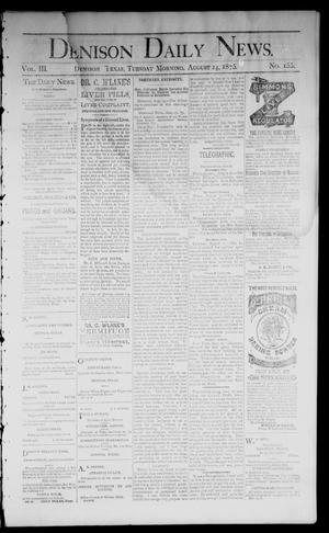 Denison Daily News. (Denison, Tex.), Vol. 3, No. 155, Ed. 1 Tuesday, August 24, 1875