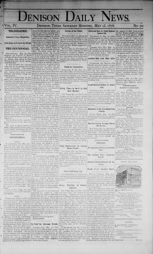 Denison Daily News. (Denison, Tex.), Vol. 4, No. 70, Ed. 1 Saturday, May 13, 1876