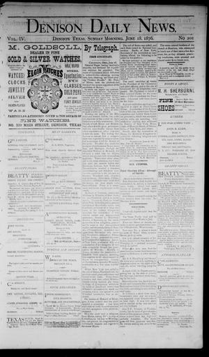 Denison Daily News. (Denison, Tex.), Vol. 4, No. 101, Ed. 1 Sunday, June 18, 1876