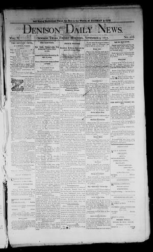 Primary view of object titled 'Denison Daily News. (Denison, Tex.), Vol. 5, No. 235, Ed. 1 Friday, November 9, 1877'.