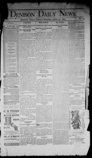 Denison Daily News. (Denison, Tex.), Vol. 5, No. 60, Ed. 1 Sunday, April 22, 1877