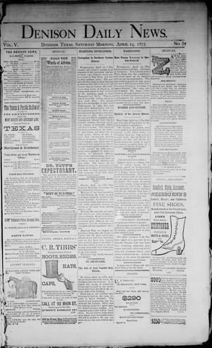 Denison Daily News. (Denison, Tex.), Vol. 5, No. 52, Ed. 1 Saturday, April 14, 1877
