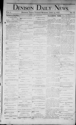 Denison Daily News. (Denison, Tex.), Vol. 1, No. 88, Ed. 1 Tuesday, June 24, 1873