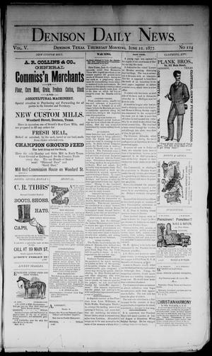 Denison Daily News. (Denison, Tex.), Vol. 5, No. 114, Ed. 1 Thursday, June 21, 1877