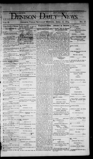 Denison Daily News. (Denison, Tex.), Vol. 2, No. 53, Ed. 1 Saturday, April 25, 1874