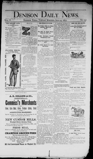 Denison Daily News. (Denison, Tex.), Vol. 5, No. 142, Ed. 1 Tuesday, July 24, 1877