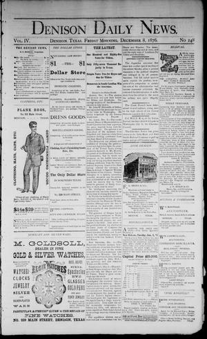 Denison Daily News. (Denison, Tex.), Vol. 4, No. 248, Ed. 1 Friday, December 8, 1876