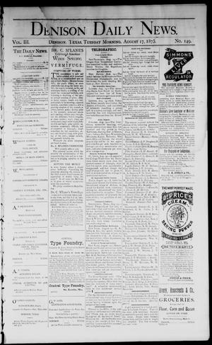 Denison Daily News. (Denison, Tex.), Vol. 3, No. 149, Ed. 1 Tuesday, August 17, 1875