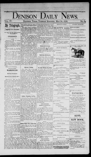 Denison Daily News. (Denison, Tex.), Vol. 4, No. 84, Ed. 1 Tuesday, May 30, 1876