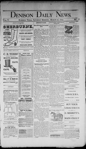 Denison Daily News. (Denison, Tex.), Vol. 5, No. 15, Ed. 1 Saturday, March 10, 1877