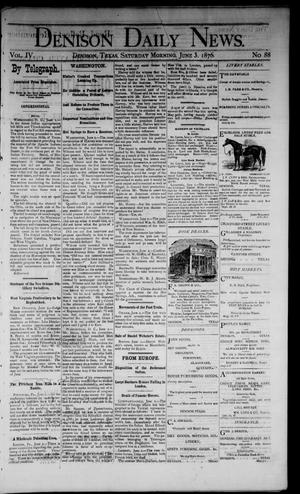 Denison Daily News. (Denison, Tex.), Vol. 4, No. 88, Ed. 1 Saturday, June 3, 1876