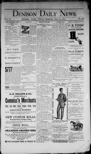Denison Daily News. (Denison, Tex.), Vol. 5, No. 139, Ed. 1 Friday, July 20, 1877