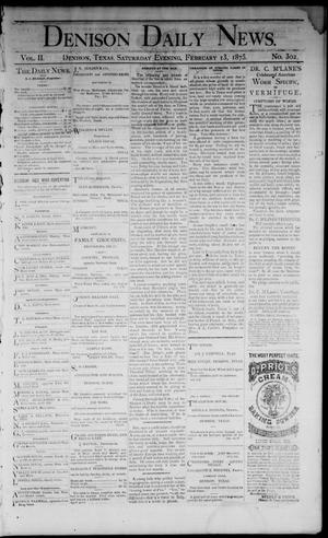Primary view of object titled 'Denison Daily News. (Denison, Tex.), Vol. 2, No. 302, Ed. 1 Saturday, February 13, 1875'.