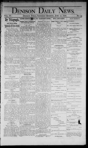 Denison Daily News. (Denison, Tex.), Vol. 4, No. 94, Ed. 1 Saturday, June 10, 1876