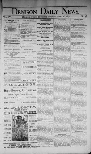 Denison Daily News. (Denison, Tex.), Vol. 4, No. 45, Ed. 1 Thursday, April 13, 1876
