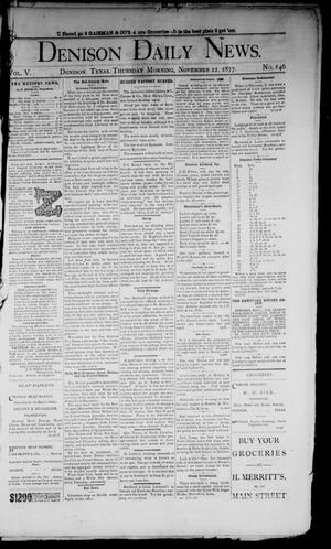 Denison Daily News. (Denison, Tex.), Vol. 5, No. 246, Ed. 1 Thursday, November 22, 1877