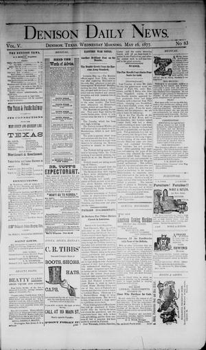 Denison Daily News. (Denison, Tex.), Vol. 5, No. 83, Ed. 1 Wednesday, May 16, 1877