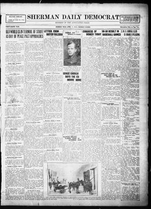 Primary view of object titled 'Sherman Daily Democrat (Sherman, Tex.), Vol. THIRTY-EITHTH YEAR, Ed. 1 Thursday, April 17, 1919'.
