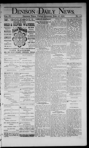 Denison Daily News. (Denison, Tex.), Vol. 4, No. 105, Ed. 1 Friday, June 23, 1876