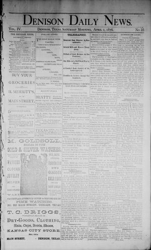 Denison Daily News. (Denison, Tex.), Vol. 4, No. 35, Ed. 1 Saturday, April 1, 1876