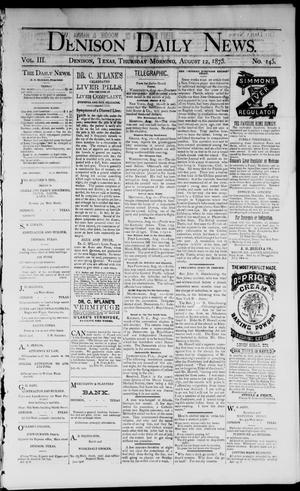 Denison Daily News. (Denison, Tex.), Vol. 3, No. 145, Ed. 1 Thursday, August 12, 1875