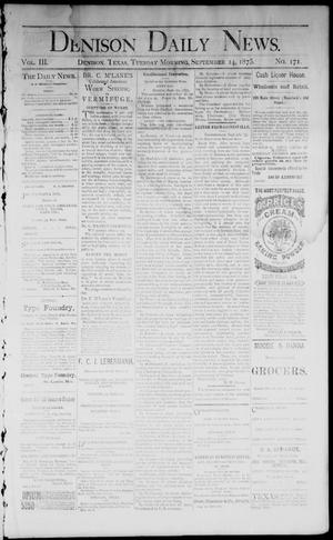 Denison Daily News. (Denison, Tex.), Vol. 3, No. 171, Ed. 1 Tuesday, September 14, 1875