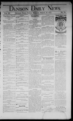 Denison Daily News. (Denison, Tex.), Vol. 3, No. 30, Ed. 1 Sunday, March 28, 1875