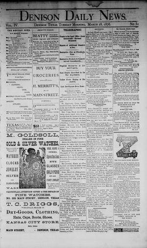 Denison Daily News. (Denison, Tex.), Vol. 4, No. 31, Ed. 1 Tuesday, March 28, 1876