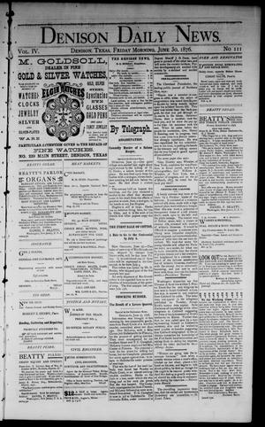 Denison Daily News. (Denison, Tex.), Vol. 4, No. 111, Ed. 1 Friday, June 30, 1876